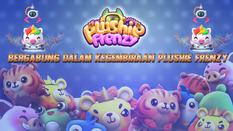 Bergabung dalam Kegembiraan Plushie Frenzy Slot