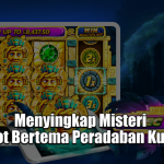 Menyingkap Misteri Slot Bertema Peradaban Kuno